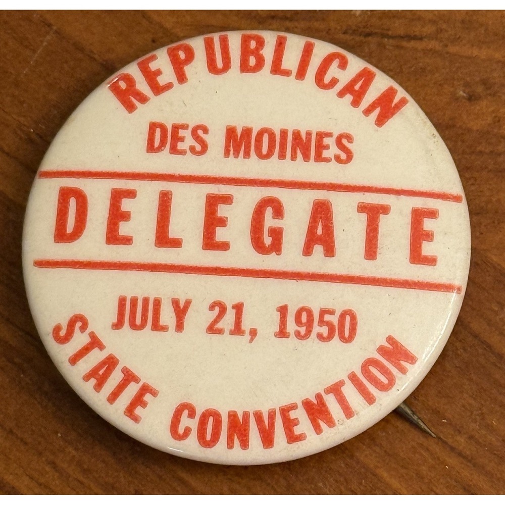 Republican Delegate July 1950 State Convention Des Moines Vtg Pinback Button Pin